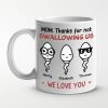 Mom, Thanks For Not Swallowing Us - Family Personalized Custom Mug - Mother's Day, Birthday Gift For Mom