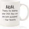 Mom Thanks For Sharing Your DNA Funny Coffee Mug, Gift for Mom from Daughter Son Kids, Birthday Mother's Day Christmas Gift Idea