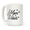 Mom Vibes Coffee Mug