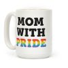 Mom With Pride Coffee Mug
