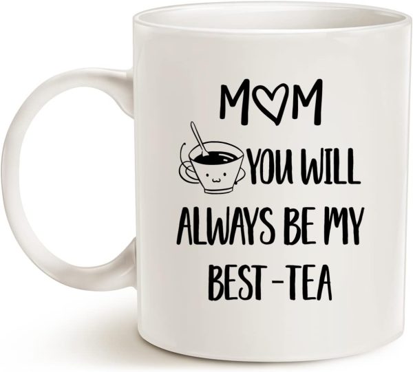 Mom You Will Always Be My Best Tea Coffee Mug Funny Gift for Mom
