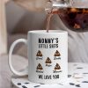 Mommy's Little Shits Custom Mug 890597
