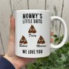 Mommy's Little Shits Custom Mug 890597