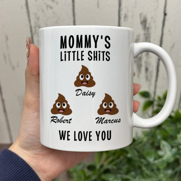 Mommy's Little Shits Custom Mug 890597