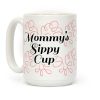 Mommy's Sippy Cup Coffee Mug