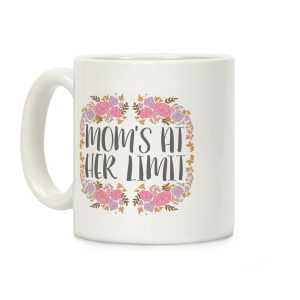 Mom's At Her Limit Coffee Mug