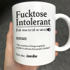 Morning Intolerant Funny - Personalized Mug
