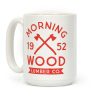 Morning Wood Lumber Co Coffee Mug