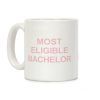 Most Eligible Bachelor Coffee Mug