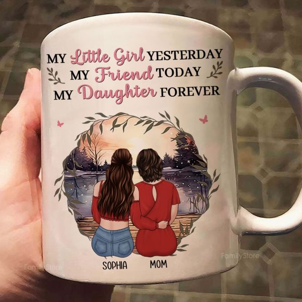 Mother & Daughter My Friend Today My Daughter Forever - Personalized Ceramic Mug - Gift For Mom, Grandma, Mother's Day | GR24 NA94