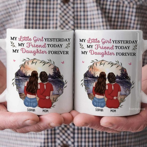 Mother & Daughter My Friend Today My Daughter Forever - Personalized Ceramic Mug - Gift For Mom, Grandma, Mother's Day | GR24 NA94