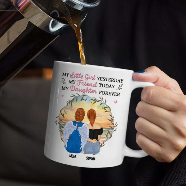 Mother & Daughter My Friend Today My Daughter Forever - Personalized Mug