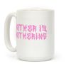 Mother is Mothering Coffee Mug