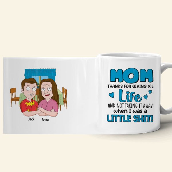 Mother, Mom Thanks For Giving Me Life, Personalized Mug, Gift For Mother, 04DNTN100423HH