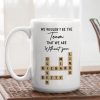 Mug - We Wouldn't Be the Team We Are Without You, Personalized Letter-Tile Design, Unique Gift for Coworker or Boss