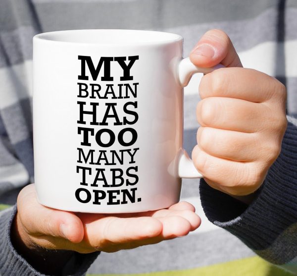 My Brain Has Too Many Tabs Open Funny Coffee Mug, Office Humor Gift for Coworker Friend, Birthday Christmas Gift