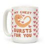 My Chest Bursts for You - Chestburster Coffee Mug