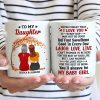 My Daughter Never Forget That I Love You Forever - Personalized Mug