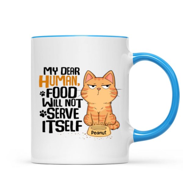 My Dear Human Food Will Not Serve Itself Funny Cats Personalize Mug