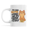 My Dear Human Food Will Not Serve Itself Funny Cats Personalize Mug
