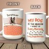 My Dog Is The Reason I Wake Up Every Morning Dog Mug, Coffee Mug HN590