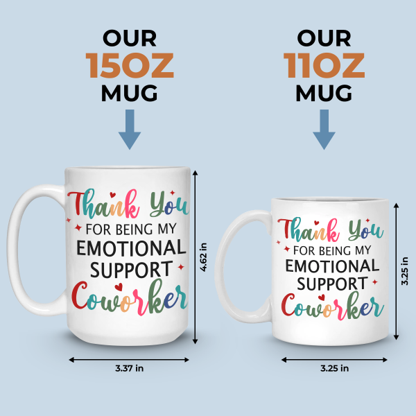 My Emotional Support Coworker - Coworker Personalized Custom Mug - Gift For Coworkers, Work Friends, Colleagues