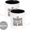 My Favorite Child Gave Me This Mug Funny Coffee Mug, Gift for Mom Dad from Daughter Son Kids Birthday Christmas Gift