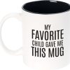 My Favorite Child Gave Me This Mug Funny Coffee Mug, Gift for Mom Dad from Daughter Son Kids Birthday Christmas Gift
