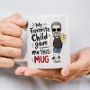 My Favorite Child Gave Me This Mug, Funny Father's Day Gift For Dad