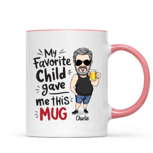 My Favorite Child Gave Me This Mug, Funny Father's Day Gift For Dad