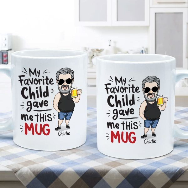 My Favorite Child Gave Me This Mug, Funny Father's Day Gift For Dad