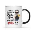 My Favorite Child Gave Me This Mug, Funny Father's Day Gift For Dad