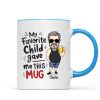 My Favorite Child Gave Me This Mug, Funny Father's Day Gift For Dad