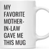 My Favorite Mother in Law Gave Me This Mug Coffee Mug Funny Gift for Mother in Law