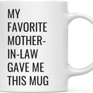My Favorite Mother in Law Gave Me This Mug Coffee Mug Funny Gift for Mother in Law