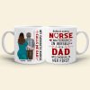 My Favorite Nurse Calls Me Dad, Personalized Coffee Mug, Nurse Dad Mug, Father's Day Gift, Birthday Gift For Dad