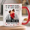 My Favorite Place in the Whole World is Inside Your Hug - Personalized Mug - Sentimental Couple Gift for Him