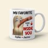 My Favorite Place Is Inside You Personalized Mug, Funny Gift For Couple