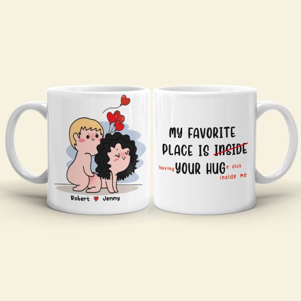 My Favorite Place Is Your Hug Personalized Funny Couple Coffee Mug Gift For Couple
