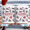 My Favorite Thing To Do Is You, Lips and Hearts Design - Personalized Custom Coffee Mug - CPL104_MG