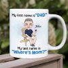 My First Name Is Dad, Gift For Dad, Personalized Mug, Man Sitting Mug, Father's Day Gift