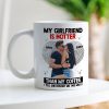 My Girlfriend Is Hotter Than My Coffee Mug, Personalized Coffee Mug, Gift For Couple, Valentine Gift, 201223