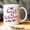 My Heart Is Wherever You Are, Personalized Mug, Gift For Couple