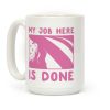 My Job Here is Done - Tuxedo Mask Coffee Mug