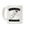 My Log Has Something to Tell You Coffee Mug