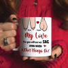 My Love For You Will Never Sag Even When Other Things Do, Personalized Couple Mug, Funny Gift