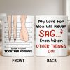 My Love For You Will Never SAG, Mugshot Chart Design - Personalized Custom Coffee Mug - CPL1284_MG