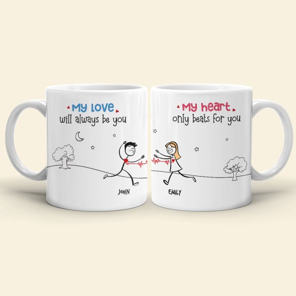 My Love Will Always Be You, Gift For Couple, Personalized Mug, Stick Couple Coffee Mug. Couple Gift