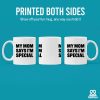My Mom Says I'm Special Funny Coffee Mug, Sarcastic Gift for Mom from Daughter Son Kids Birthday Mother's Day Gift