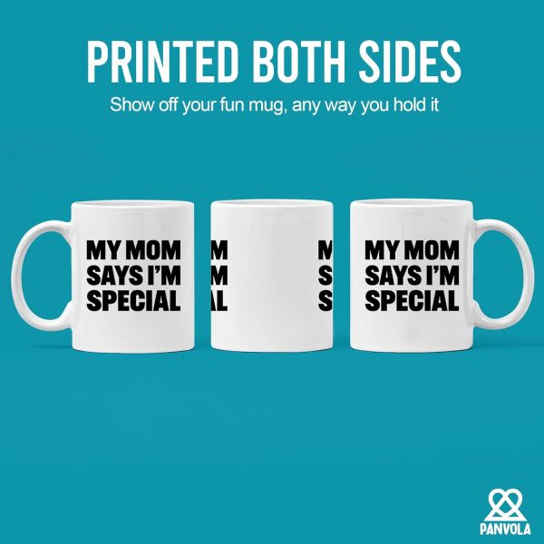 My Mom Says I'm Special Funny Coffee Mug, Sarcastic Gift for Mom from Daughter Son Kids Birthday Mother's Day Gift